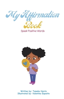 Paperback My Affirmation Book: Speak Positive Words Book