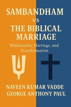 Paperback Sambandham Vs The Biblical Marriage: Missionaries, Marriage, and Transformation Book