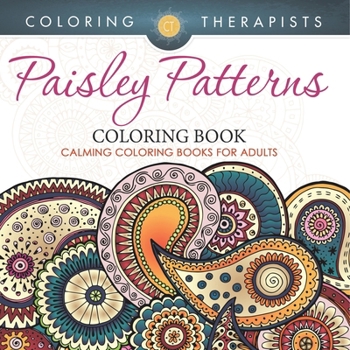 Paperback Paisley Patterns Coloring Book - Calming Coloring Books For Adults Book