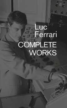 Paperback Luc Ferrari: Complete Works Book