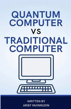 Paperback Quantum Computer Vs Traditional Computer Book