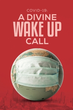 Paperback Covid-19: A Divine Wakeup Call. Book