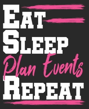 Paperback Eat Sleep Plan Events Repeat: Meeting Planner Planning Funny Christmas 2019 Composition Notebook 100 College Ruled Pages Journal Diary Book