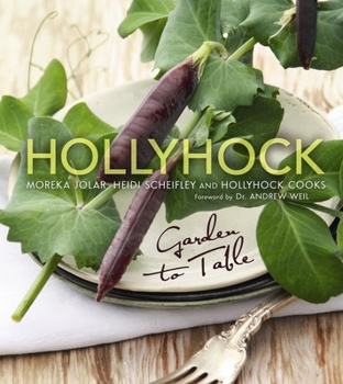 Paperback Hollyhock: Garden to Table Book