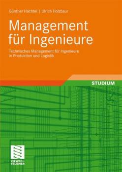 Paperback Management Für Ingenieure: Technisches Management Für Ingenieure in Produktion Und Logistik [German] Book