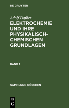 Hardcover Sammlung Göschen Elektrochemie und ihre physikalisch-chemischen Grundlagen [German] Book