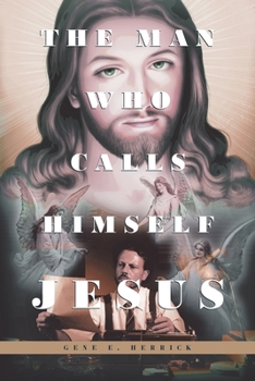 Paperback The Man Who Calls Himself JESUS Book