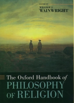 Hardcover The Oxford Handbook of Philosophy of Religion Book