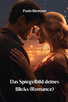 Paperback Das Spiegelbild deines Blicks (Romance) [German] Book