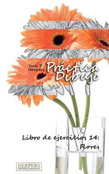 Paperback Práctica Dibujo - Libro de ejercicios 14: Flores [Spanish] Book