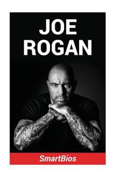 Paperback Smartbios Joe Rogan: Joe Rogan Book