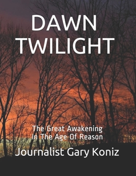 Paperback Dawn Twilight: The Great Awakening In The Age Of Reason Book