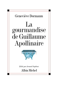 Paperback La Gourmandise de Guillaume Apollinaire (French Edition) [French] Book