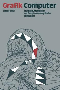 Paperback Grafik-Computer: Grundlagen, Architekturen Und Konzepte Computergrafischer Sichtsysteme [German] Book