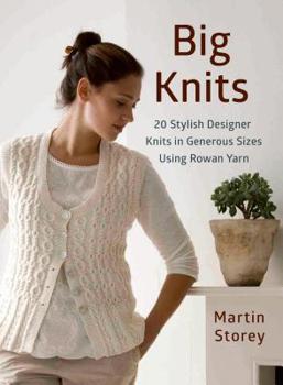 Paperback Big Knits: 20 Stylish Designer Knits in Generous Sizes Using Rowan Yarn Book