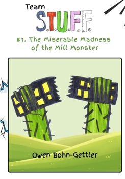 Paperback Team S.T.U.F.F. #1. The Miserable Madness of the Mill Monster Book