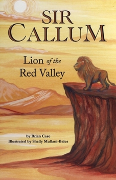 Paperback Sir Callum: Lion of the Red Valley Book