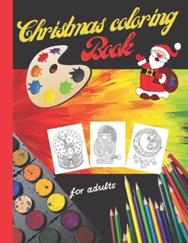 Paperback Christmas coloring book for adults: A cute coloring book for christmas, with stress relieving high resolution images,100 pages, Single side for no ble Book