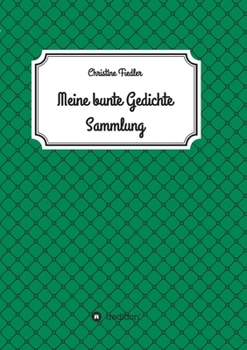 Paperback Meine Bunte Gedichte Sammlung [German] Book