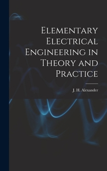 Hardcover Elementary Electrical Engineering in Theory and Practice Book