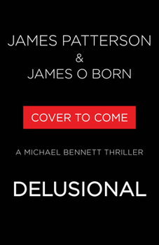 Hardcover Delusional: A Michael Bennett Thriller Book