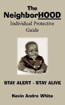 The NeighborHOOD Individual Protective Guide