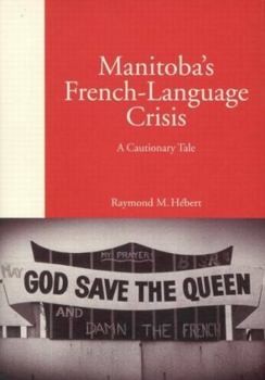 Paperback Manitoba's French-Language Crisis: A Cautionary Tale Book