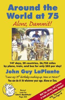 Paperback Around the World at 75: Alone Dammit! Book