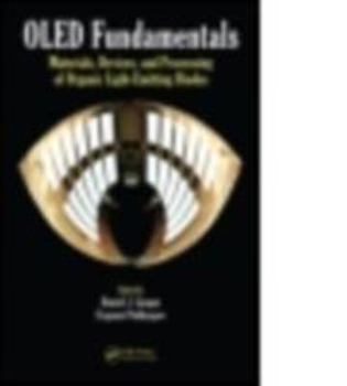 Hardcover OLED Fundamentals: Materials, Devices, and Processing of Organic Light-Emitting Diodes Book