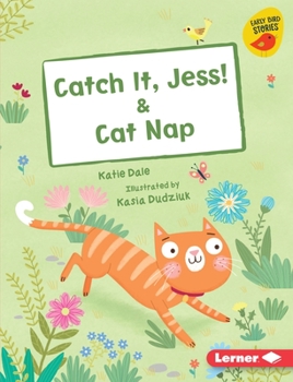 Library Binding Catch It, Jess! & Cat Nap Book