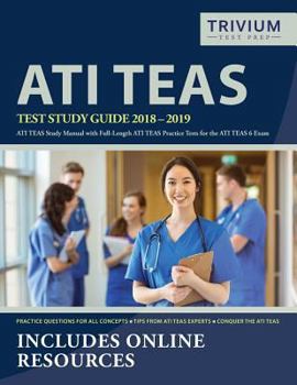 Paperback ATI TEAS Test Study Guide 2018-2019: ATI TEAS Study Manual with Full-Length ATI TEAS Practice Tests for the ATI TEAS 6 Exam Book