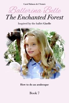 Paperback The Enchanted Forest (Ballerina Belle Book Series) Book