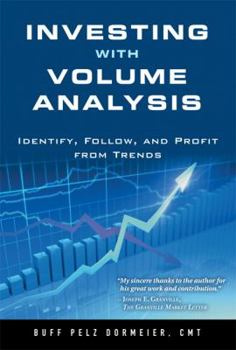 Hardcover Investing with Volume Analysis: Identify, Follow, and Profit from Trends Book