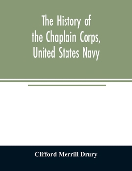 Paperback The history of the Chaplain Corps, United States Navy Book