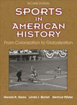 Hardcover Sports in American History: From Colonization to Globalization Book