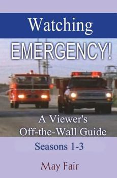 Paperback Watching EMERGENCY! Seasons 1-3: A Viewer's Off-the-Wall Guide Book