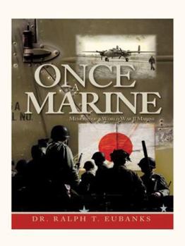 Paperback Once a Marine: Memoirs of a World War II Marine Book