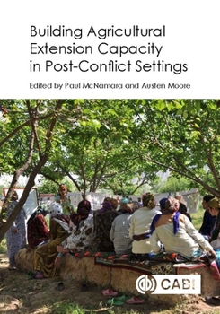 Hardcover Building Agricultural Extension Capacity in Post-Conflict Settings Book