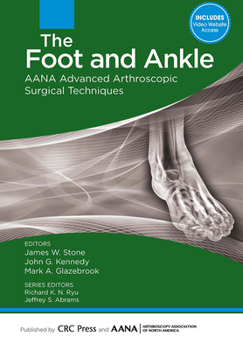 Hardcover The Foot and Ankle: AANA Advanced Arthroscopic Surgical Techniques Book