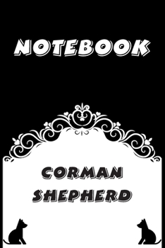 Paperback Corman Shepherd Notebook: Black and White notebook, Decorative Journal for Corman Shepherd Lover: Notebook /Journal Gift, Black and White,100 pa Book