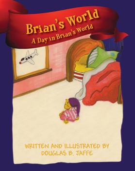 Brian's World : A Day in Brian's World