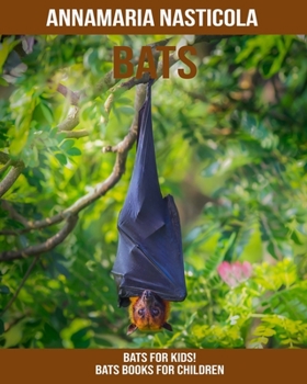Paperback Bats for Kids! Bats Books for Children Book
