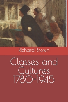 Paperback Classes and Cultures 1780-1945 Book
