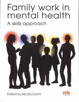 Paperback Family work in mental health: A skills approach Book