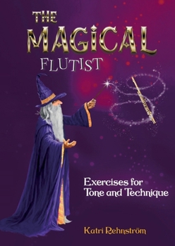 Paperback The Magical Flutist: Exercises for Tone and Technique Book