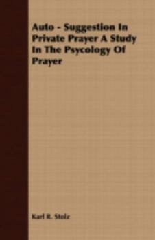 Paperback Auto - Suggestion In Private Prayer A Study In The Psycology Of Prayer Book