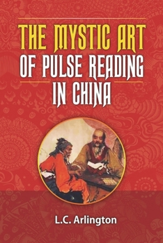 Paperback The Mystic Art of Pulse Reading in China Book