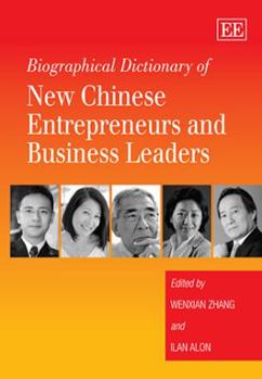 Hardcover Biographical Dictionary of New Chinese Entrepreneurs and Business Leaders Book