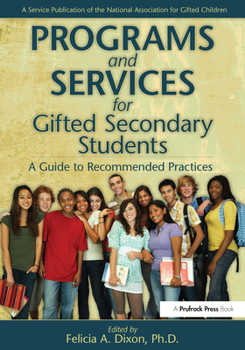 Paperback Programs and Services for Gifted Secondary Students: A Guide to Recommended Practices Book