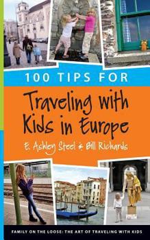 Paperback 100 Tips for Traveling with Kids in Europe Book